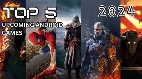 Upcoming Android Games .